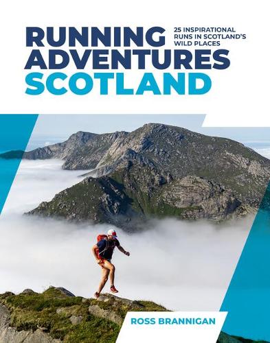 Бумажная книга «Running Adventures Scotland: 25 inspirational runs in Scotland's wild places», автор Росс Бранниган - фото №1