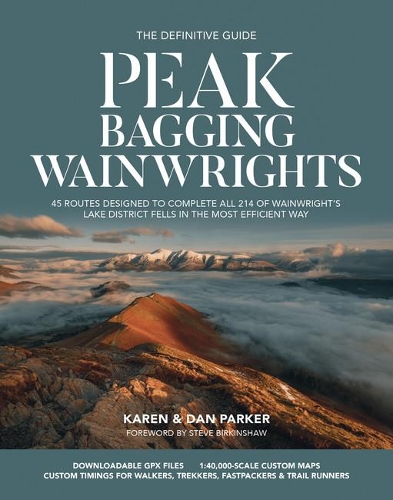 Бумажная книга «Peak Bagging: Wainwrights: 45 routes designed to complete all 214 of Wainwright's Lake District fells in the most efficient way», авторов Дэн Паркер, Карен Паркер - фото №1