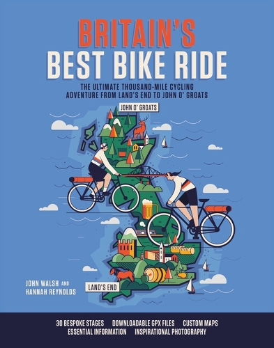 Бумажная книга «Britain's Best Bike Ride: The ultimate thousand-mile cycling adventure from Land’s End to John o’ Groats», авторов Ханна Рейнольдс, Джон Уолш - фото №1