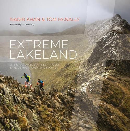 Бумажная книга «Extreme Lakeland: A photographic journey through Lake District adventure sports», авторов Надир Хан, Том Макнелли - фото №1