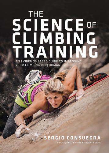 Бумажная книга «The Science of Climbing Training: An evidence-based guide to improving your climbing performance», автор Серхио Консуэгра - фото №1