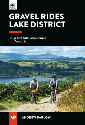 Бумажная книга «Gravel Rides Lake District: 15 gravel bike adventures in Cumbria», автор Эндрю Барлоу - фото №1