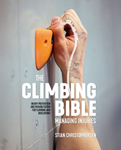 Бумажная книга «The Climbing Bible: Managing Injuries: Injury prevention and rehabilitation for climbing and bouldering», автор Стиан Кристоферсен - фото №1