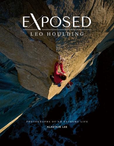 Бумажная книга «Exposed – Leo Houlding: Photographs of an extreme life», авторов Аластер Ли, Лео Хоулдинг - фото №1