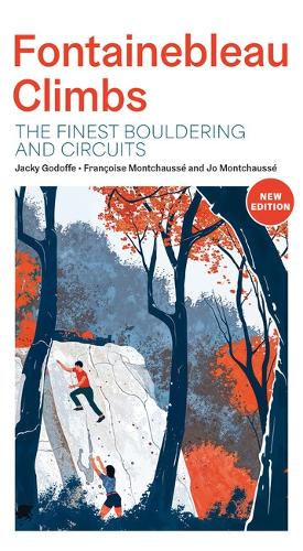 Бумажная книга «Fontainebleau Climbs: The finest bouldering and circuits», авторов Франсуаза Моншоссе, Джеки Годоффе, Джо Монтчаусс - фото №1
