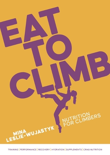 Паперова книга «Eat to Climb: Nutrition for climbers», автор Міна Леслі-Вуястик - фото №1