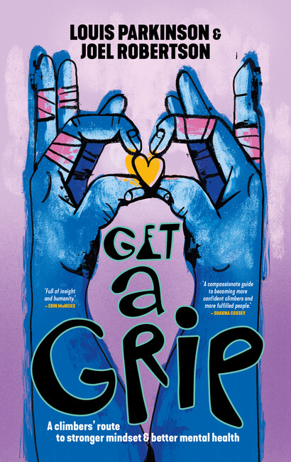 Paper book «Get a Grip: A climbers’ route to stronger mindset & better mental health», authors Joel Robertson, Louis Parkinson - фото №1