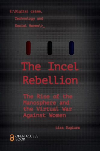Бумажная книга «The Incel Rebellion: The Rise of the Manosphere and the Virtual War Against Women», автор Лиза Сугиура - фото №1