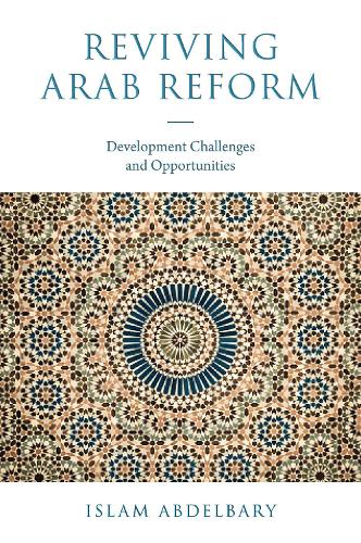 Бумажная книга «Reviving Arab Reform: Development Challenges and Opportunities», автор Ислам Абдельбари - фото №1