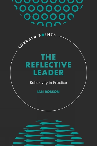 [object Object] «The Reflective Leader: Reflexivity in Practice», автор Ян Робсон - фото №1