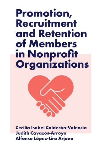 Бумажная книга «Promotion, Recruitment and Retention of Members in Nonprofit Organizations», авторов Альфонсо Лопес-Лира Архона, Сесилия Исабель Кальдерон Валенсия, Джудит Кавазос-Арройо - фото №1