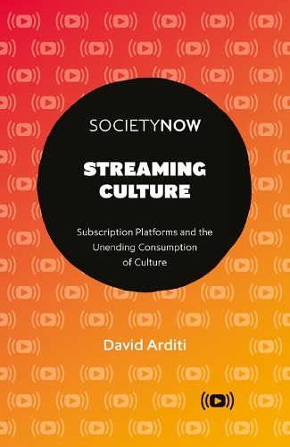 Бумажная книга «Streaming Culture: Subscription Platforms And The Unending Consumption Of Culture», автор Дэвид Ардити - фото №1