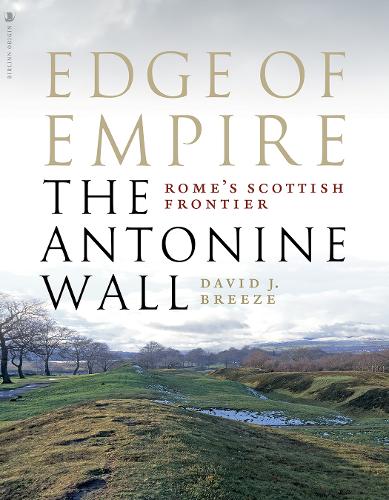 Бумажная книга «Edge of Empire, Rome's Scottish Frontier: The Antonine Wall», автор Дэвид Дж. Бриз - фото №1