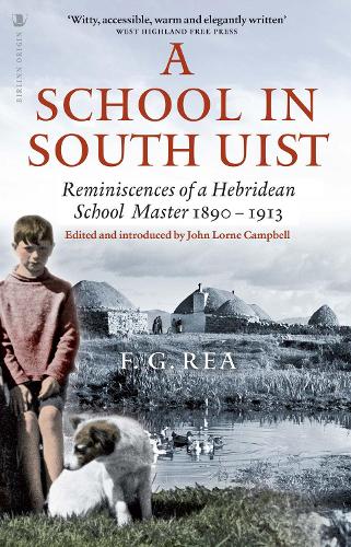[object Object] «A School in South Uist: Reminiscences of a Hebridean Schoolmaster, 1890-1913», автор Фредерік Рі - фото №1