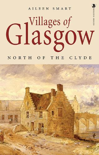 Бумажная книга «Villages of Glasgow: North of the Clyde», автор Эйлин Смарт - фото №1