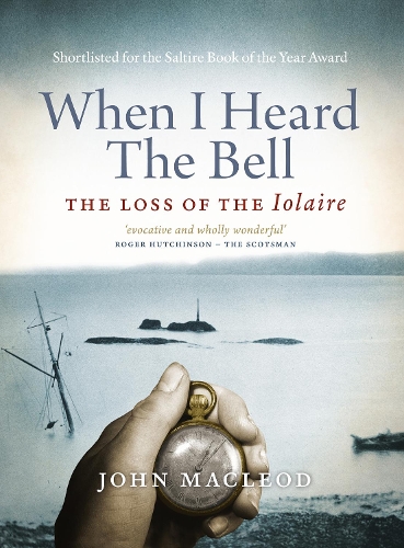 Паперова книга «When I Heard the Bell: The Loss of the Iolaire», автор Джон Маклеод - фото №1