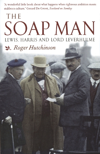 Бумажная книга «The Soap Man: Lewis, Harris and Lord Leverhulme» - фото №1
