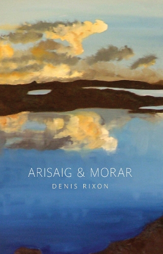 Бумажная книга «Arisaig and Morar: A History», автор Денис Риксон - фото №1