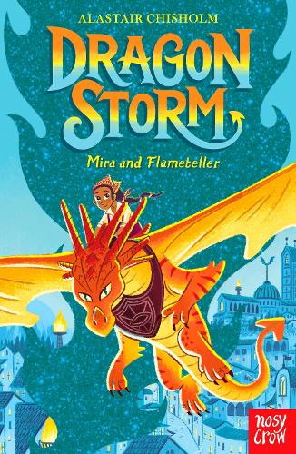 Бумажная книга «Dragon Storm: Mira and Flameteller», автор Аластер Чисхолм - фото №1