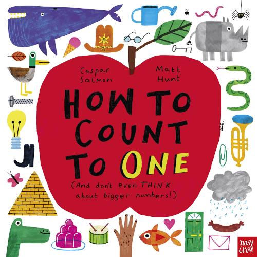 Бумажная книга «How to Count to ONE: (And Don't Even THINK About Bigger Numbers!)», автор Каспар Салмон - фото №1