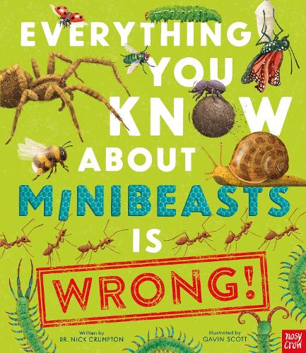 Бумажная книга «Everything You Know About Minibeasts is Wrong!», автор Ник Крамптон - фото №1