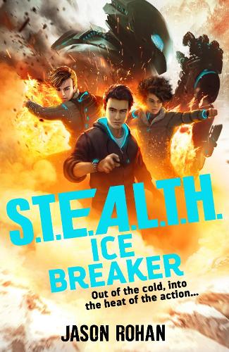 [object Object] «S.T.E.A.L.T.H.: Ice Breaker: Book 2», автор Джейсон Рохан - фото №1