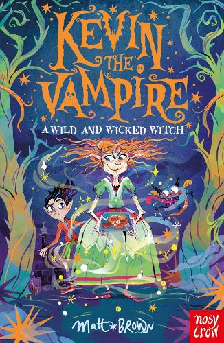 Паперова книга «Kevin the Vampire: A Wild and Wicked Witch», автор Метт Браун - фото №1