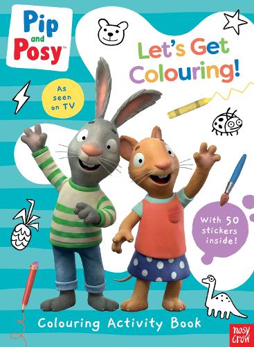 Бумажная книга «Pip and Posy: Let's Get Colouring!», автор Nosy Crow - фото №1