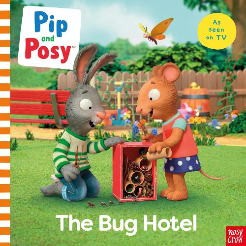 Бумажная книга «Pip and Posy: The Bug Hotel: TV tie-in picture book», автор Nosy Crow - фото №1
