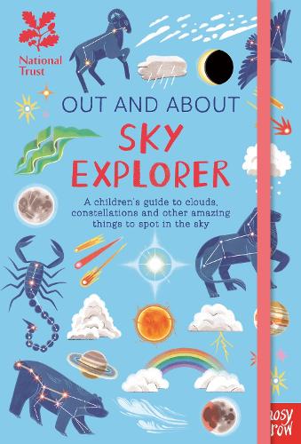 Бумажная книга «National Trust: Out and About Sky Explorer: A children’s guide to clouds, constellations and other amazing things to spot in the sky» - фото №1