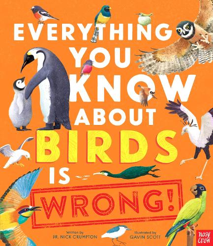 Паперова книга «Everything You Know About Birds is Wrong!», автор Нік Крамптон - фото №1