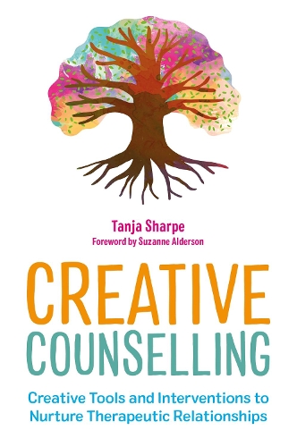 Паперова книга «Creative Counselling: Creative Tools and Interventions to Nurture Therapeutic Relationships», автор Таня Шарп - фото №1