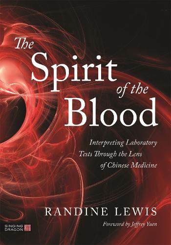 Бумажная книга «The Spirit of the Blood: Interpreting Laboratory Tests Through the Lens of Chinese Medicine», автор Рэндин Льюис - фото №1