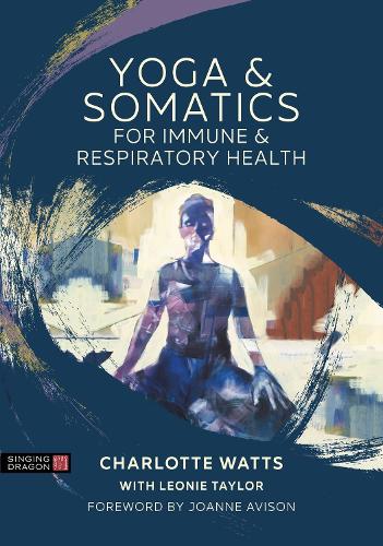 Бумажная книга «Yoga and Somatics for Immune and Respiratory Health», автор Шарлотта Уоттс - фото №1