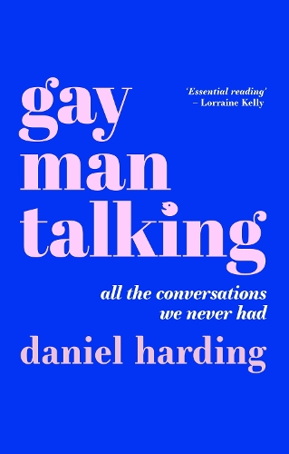 Бумажная книга «Gay Man Talking: All the Conversations We Never Had», автор Дэниел Хардинг - фото №1