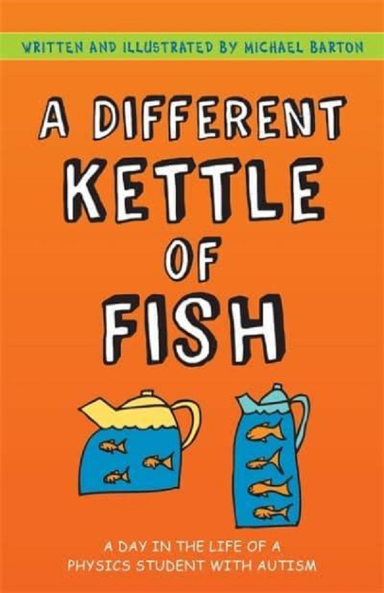 Бумажная книга «A Different Kettle of Fish. A Day in the Life of a Physics Student with Autism», автор Майкл Бартон - фото №1