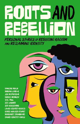 Бумажная книга «Roots and Rebellion: Personal Stories of Resisting Racism and Reclaiming Identity» - фото №1