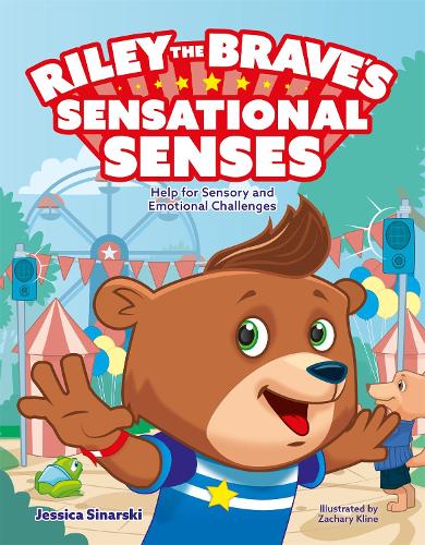 Паперова книга «Riley the Brave's Sensational Senses: Help for Sensory and Emotional Challenges», автор Джессіка Сінарскі - фото №1