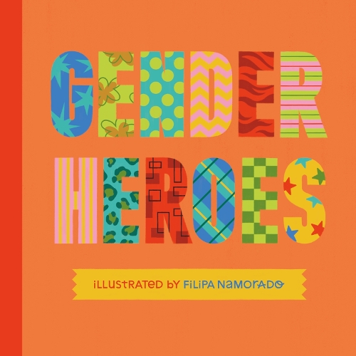 Бумажная книга «Gender Heroes: 25 Amazing Transgender, Non-Binary and Genderqueer Trailblazers from Past and Present!», автор Jessica Kingsley Publishers - фото №1