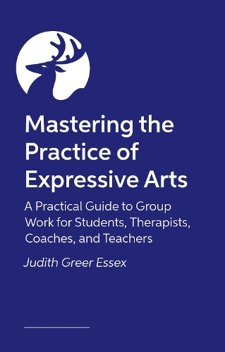 [object Object] «Mastering the Practice of Expressive Arts Therapy: A Practitioner's Guide», автор Джудит Грир Эссекс - фото №1