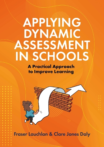 Паперова книга «Applying Dynamic Assessment in Schools: A Practical Approach to Improve Learning», авторів Клер Дейлі, Фрейзер Лаухлан - фото №1