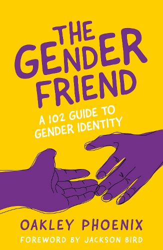 Бумажная книга «The Gender Friend: A 102 Guide to Gender Identity», автор Окли Феникс - фото №1