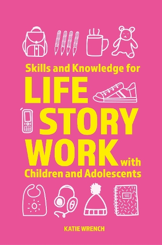 Бумажная книга «Skills and Knowledge for Life Story Work with Children and Adolescents», автор Кэти Ренч - фото №1