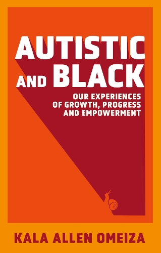 Бумажная книга «Autistic and Black: Our Experiences of Growth, Progress and Empowerment» - фото №1