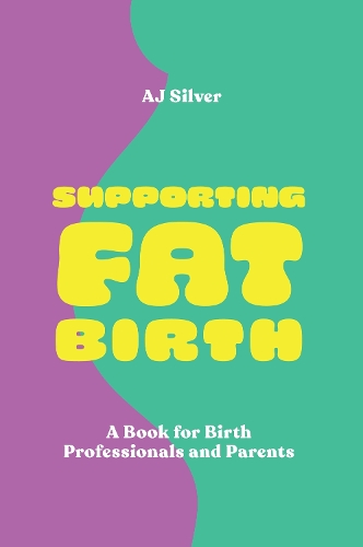 Бумажная книга «Supporting Fat Birth: A Book for Birth Professionals and Parents» - фото №1