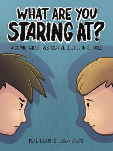 Бумажная книга «What are you staring at?: A Comic About Restorative Justice in Schools», авторов Джозеф Уилкинс, Пит и Талия Уоллис, Пит Уоллис - фото №1