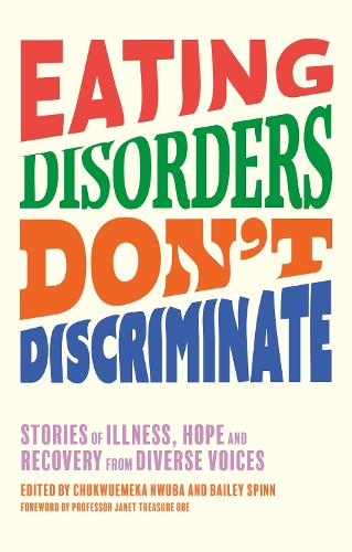 Бумажная книга «Eating Disorders Don’t Discriminate: Stories of Illness, Hope and Recovery from Diverse Voices» - фото №1