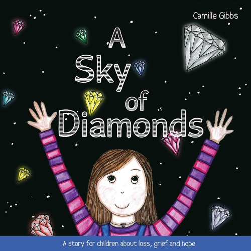 Бумажная книга «A Sky of Diamonds: A story for children about loss, grief and hope», автор Камилла Гиббс - фото №1