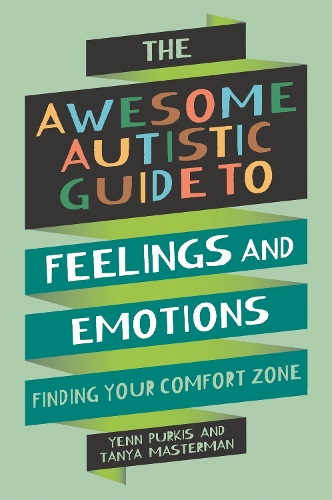 Паперова книга «The Awesome Autistic Guide to Feelings and Emotions: Finding Your Comfort Zone», авторів Таня Мастерман, Йенн Пуркіс - фото №1