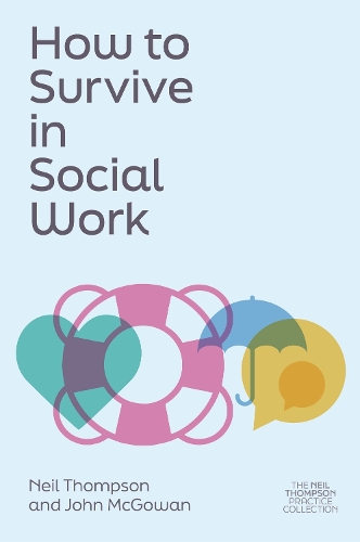 Бумажная книга «How to Survive in Social Work», авторов Джон Макгоуэн, Нил Томпсон - фото №1